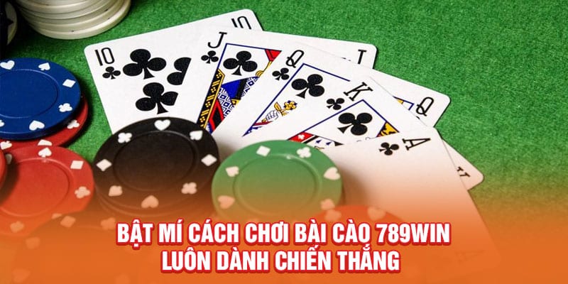 Hướng Dẫn Newbie Cách Chơi Bài Cào 789win Luôn Về Nhất 4 bat-mi-cach-choi-bai-cao-789win-luon-danh-chien-thang