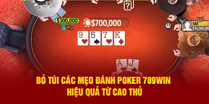 Các Bí Quyết Cược Poker Trăm Trận Trăm Thắng Bạn Nên Biết 4 bo-tui-cac-meo-danh-poker-789win-hieu-qua-tu-cao-thu