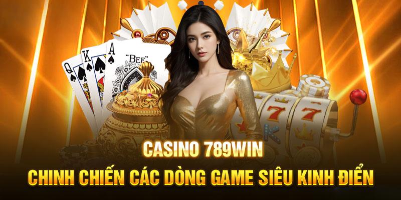 Khái quát một thông tin về sảnh live casino 789WIN