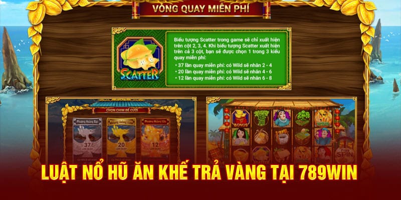 Cách Chơi Nổ Hũ Ăn Khế Trả Vàng - Bí Kíp Bất Bại Cho Bet Thủ 3 luat-no-hu-an-khe-tra-vang-tai-789win