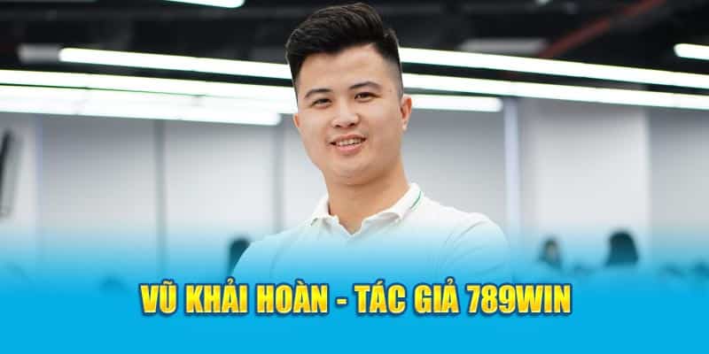 vu-khai-hoan-tac-gia-789win