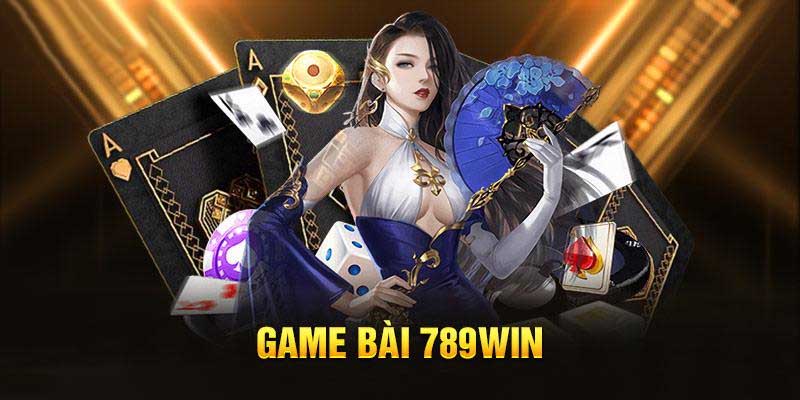 Game bài 789WIN nổi tiếng là sân chơi minh bạch, công bằng